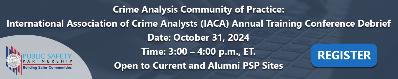 International Association of Crime Analysts (IACA) Annual Training Conference Debrief